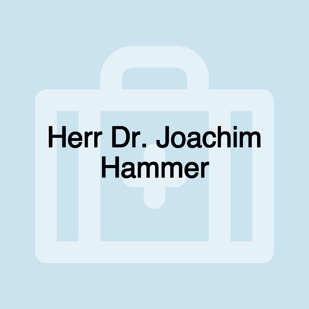 Herr Dr. Joachim Hammer