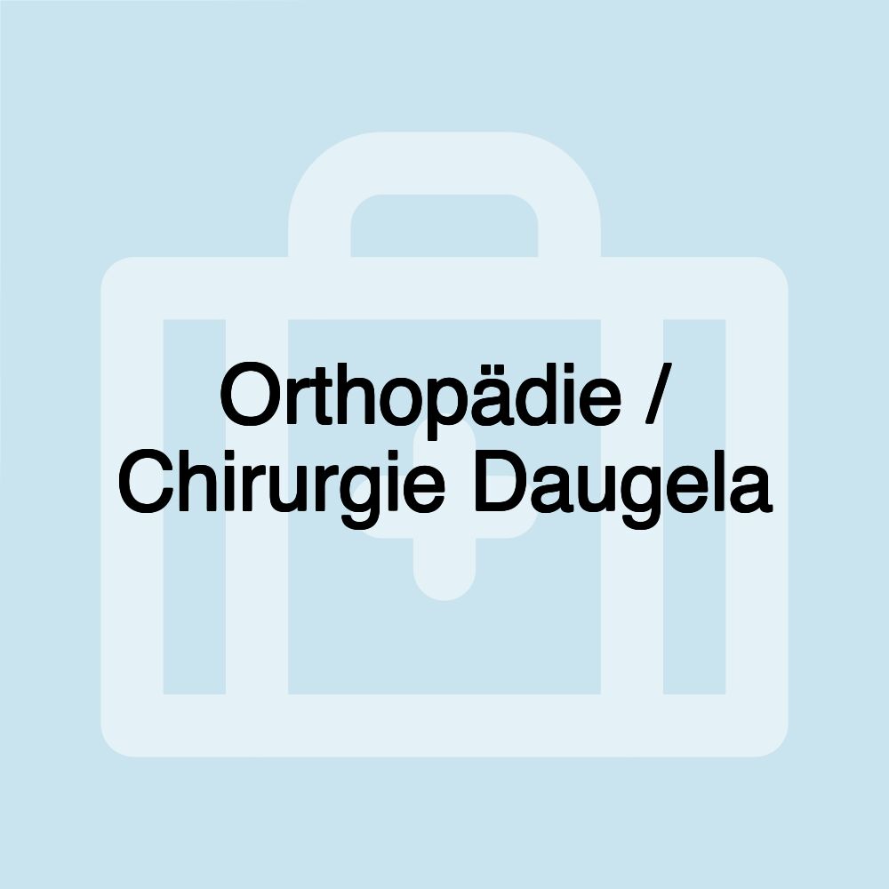 Orthopädie / Chirurgie Daugela