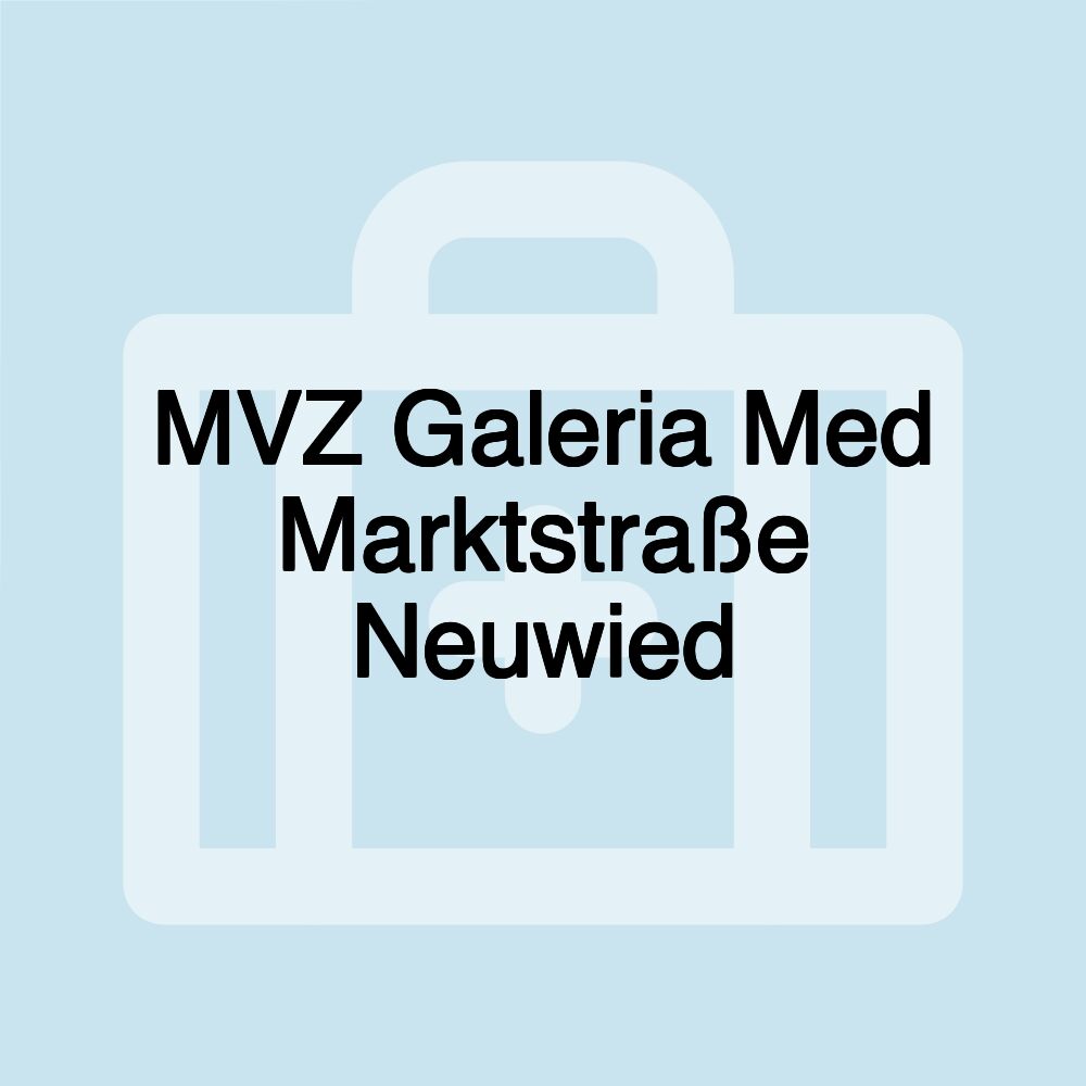 MVZ Galeria Med Marktstraße Neuwied