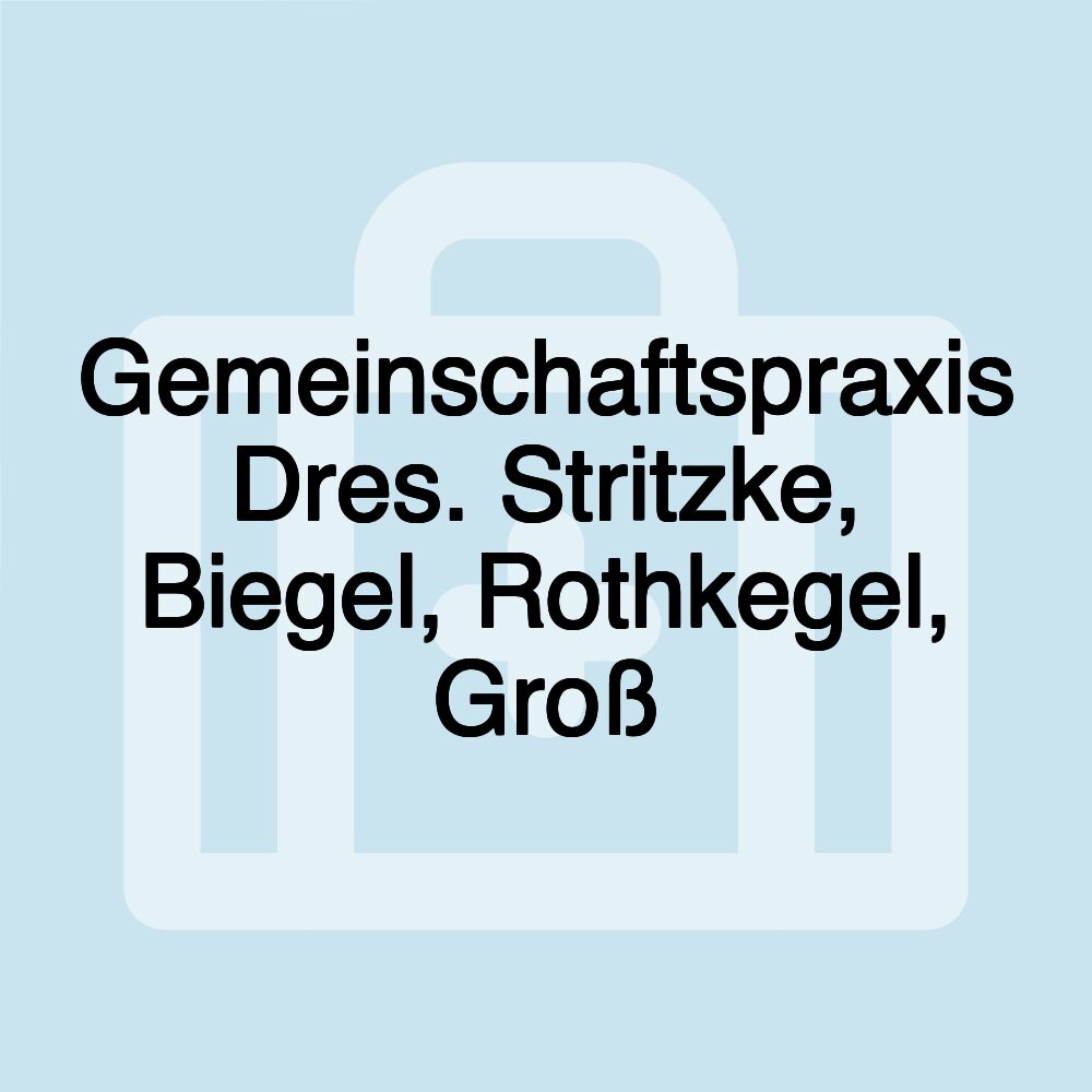 Gemeinschaftspraxis Dres. Stritzke, Biegel, Rothkegel, Groß