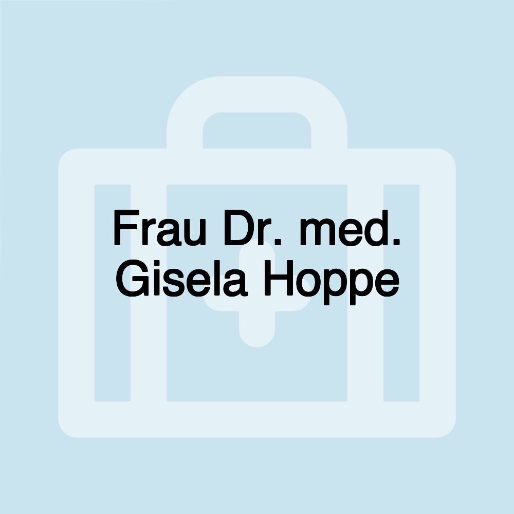 Frau Dr. med. Gisela Hoppe