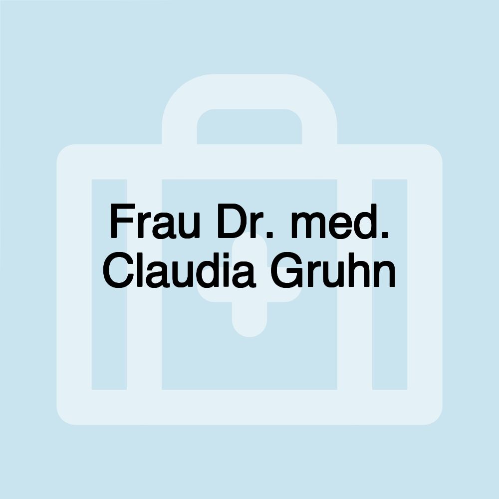 Frau Dr. med. Claudia Gruhn