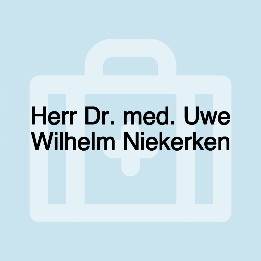 Herr Dr. med. Uwe Wilhelm Niekerken