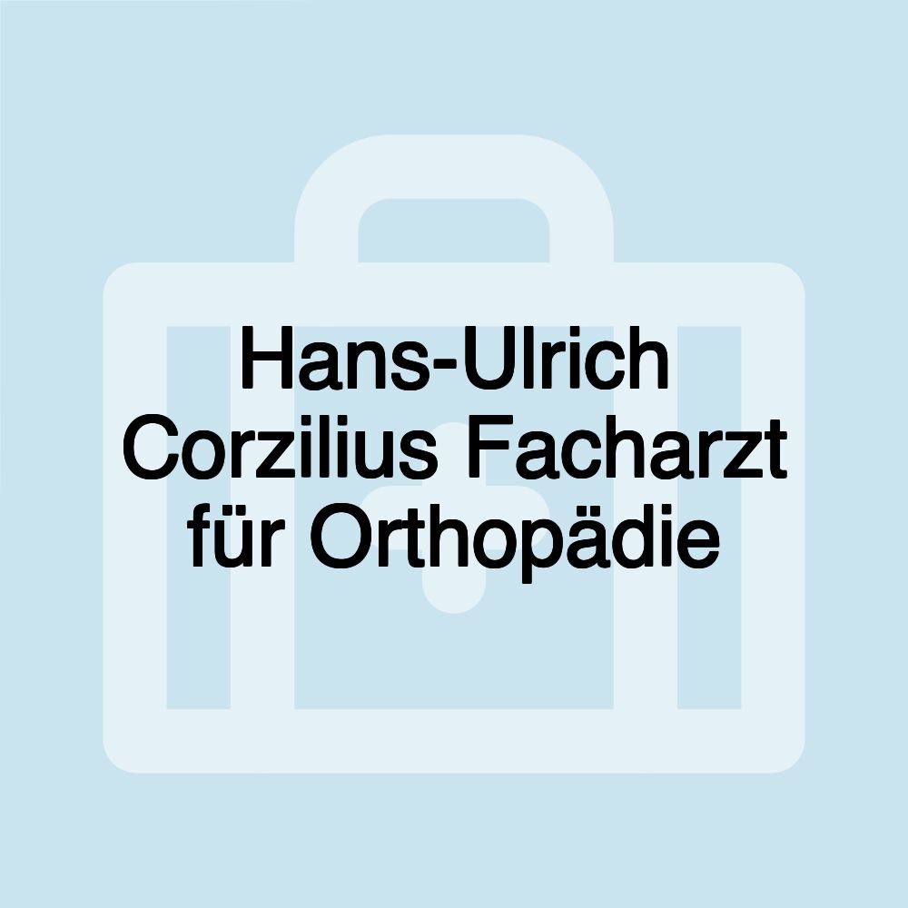 Hans-Ulrich Corzilius Facharzt für Orthopädie