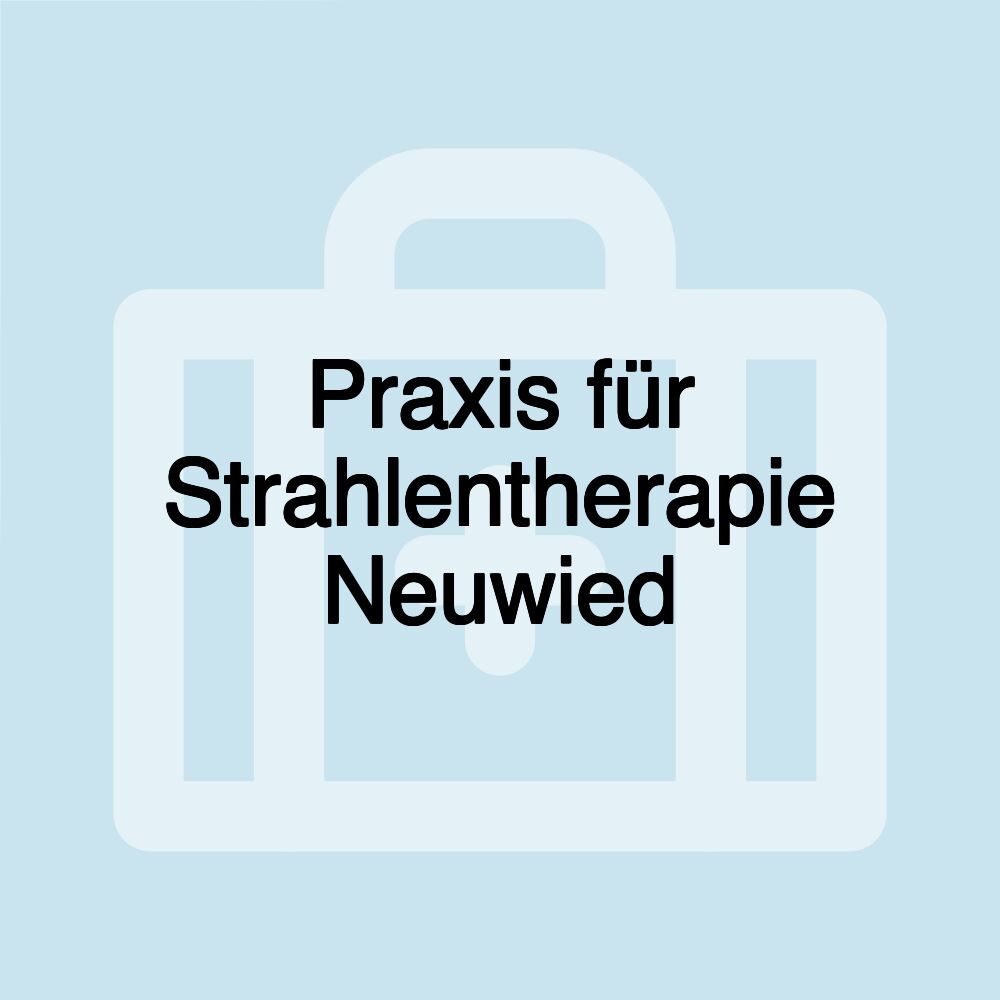 Praxis für Strahlentherapie Neuwied