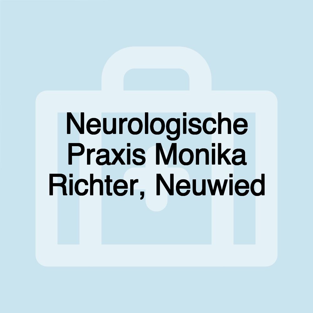 Neurologische Praxis Monika Richter, Neuwied