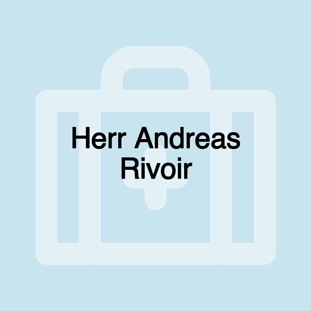 Herr Andreas Rivoir