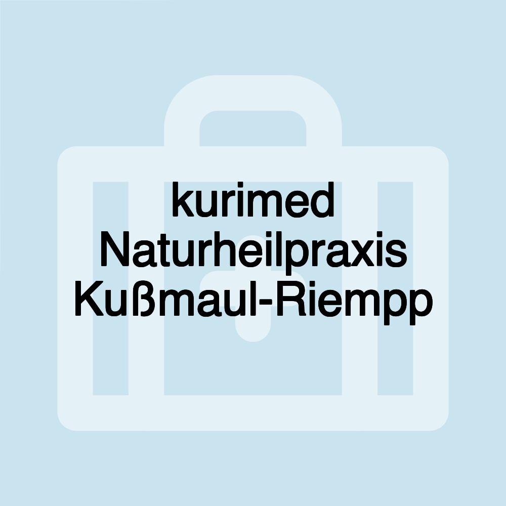 kurimed Naturheilpraxis Kußmaul-Riempp