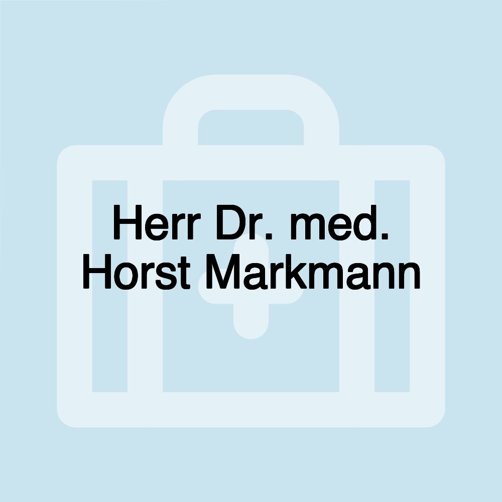 Herr Dr. med. Horst Markmann