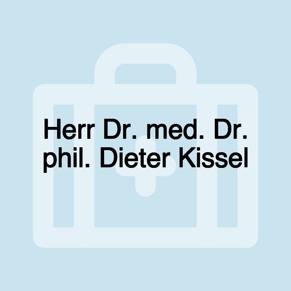 Herr Dr. med. Dr. phil. Dieter Kissel