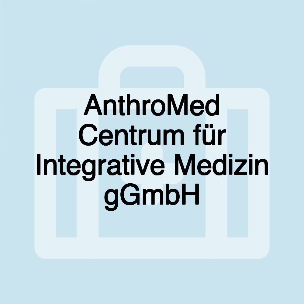 AnthroMed Centrum für Integrative Medizin gGmbH