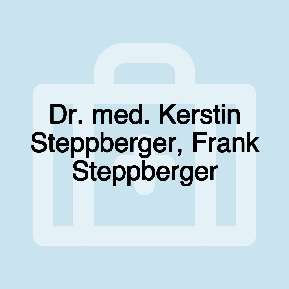 Dr. med. Kerstin Steppberger, Frank Steppberger