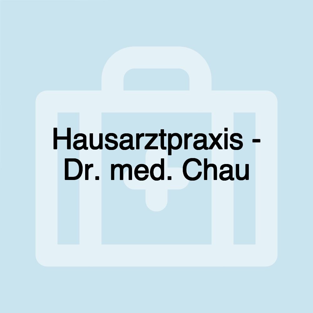 Hausarztpraxis - Dr. med. Chau