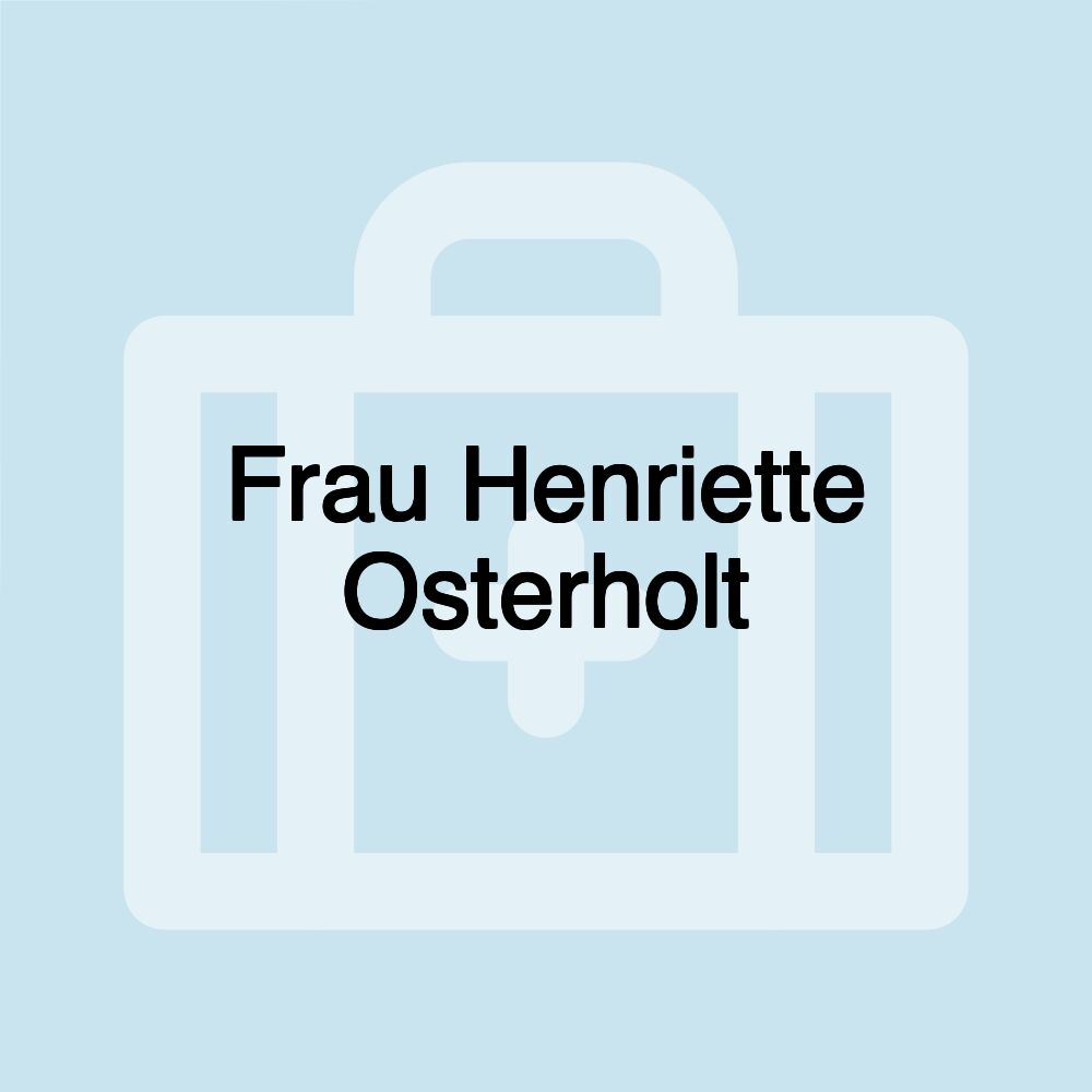 Frau Henriette Osterholt