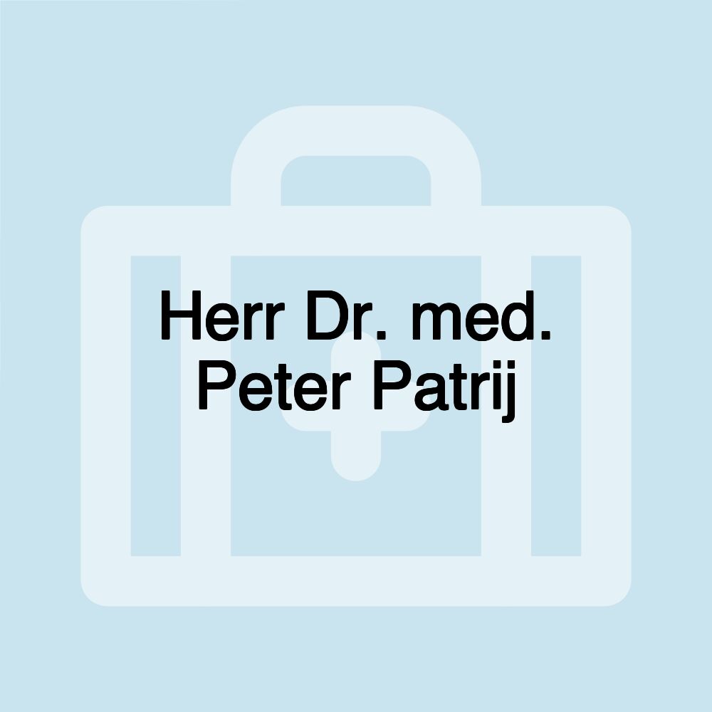 Herr Dr. med. Peter Patrij