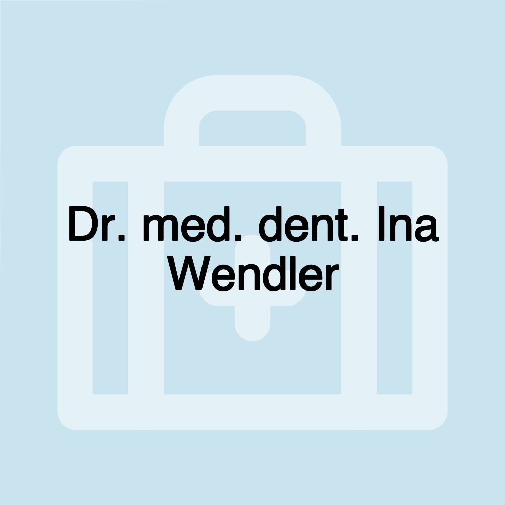 Dr. med. dent. Ina Wendler