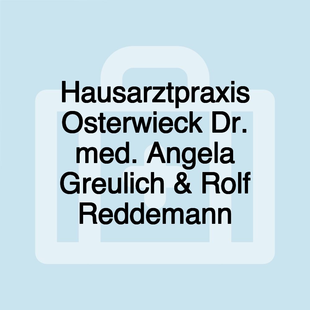 Hausarztpraxis Osterwieck Dr. med. Angela Greulich & Rolf Reddemann