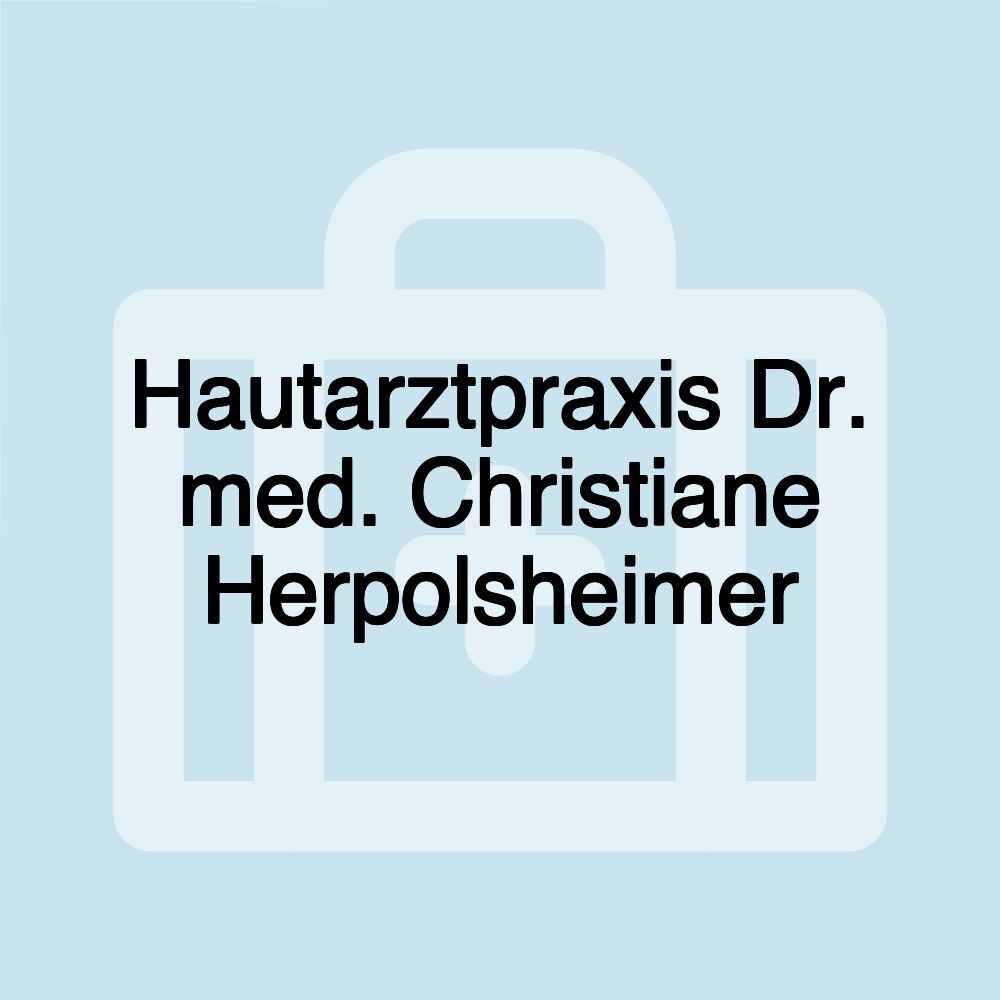 Hautarztpraxis Dr. med. Christiane Herpolsheimer