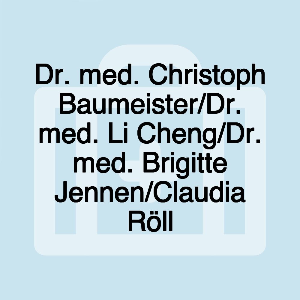 Dr. med. Christoph Baumeister/Dr. med. Li Cheng/Dr. med. Brigitte Jennen/Claudia Röll