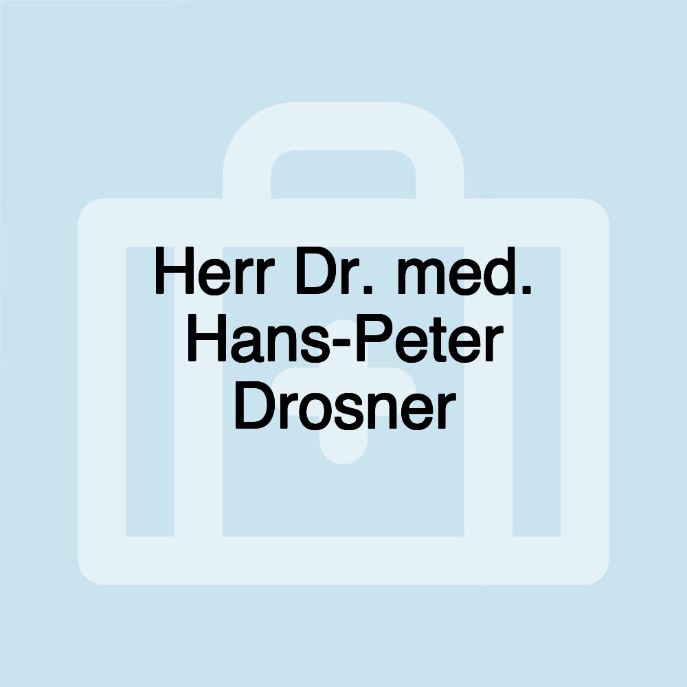 Herr Dr. med. Hans-Peter Drosner