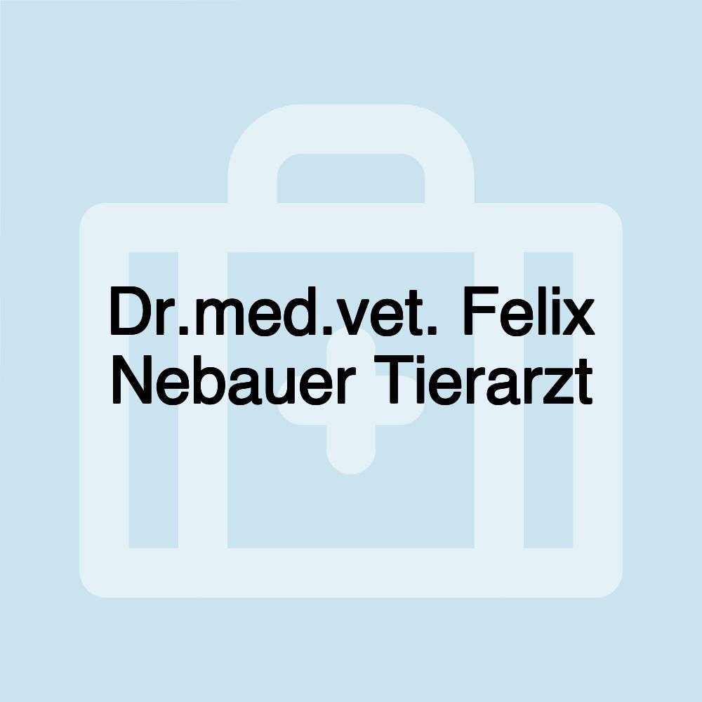 Dr.med.vet. Felix Nebauer Tierarzt