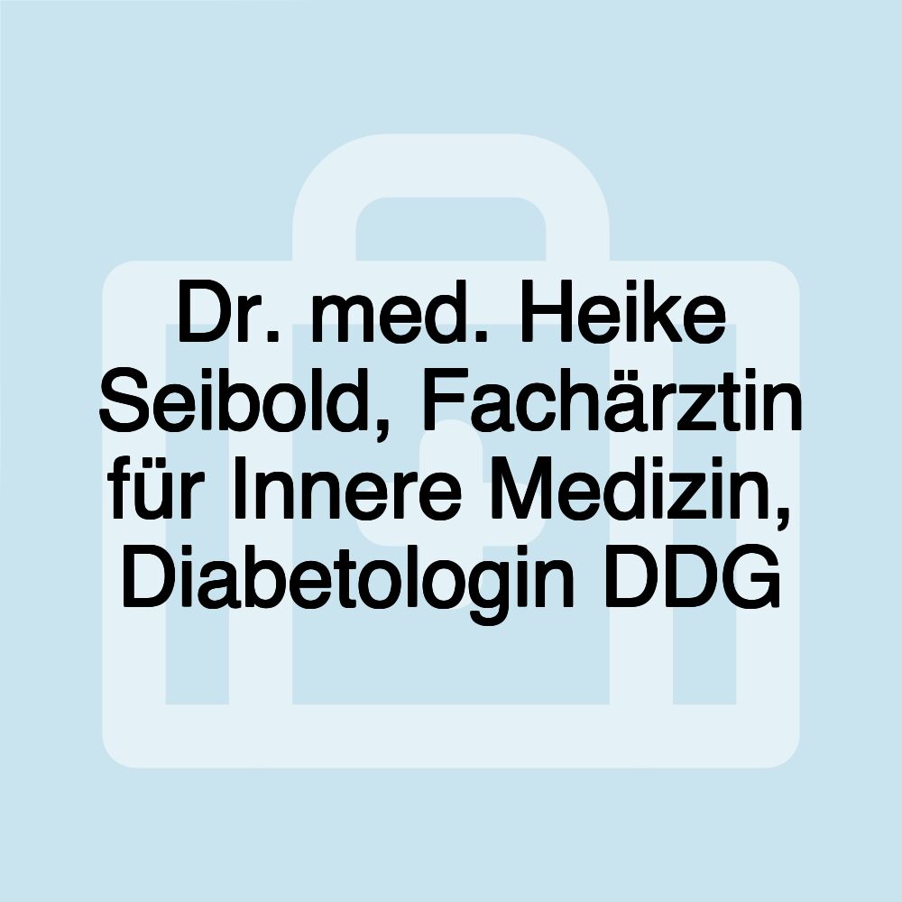 Dr. med. Heike Seibold, Fachärztin für Innere Medizin, Diabetologin DDG