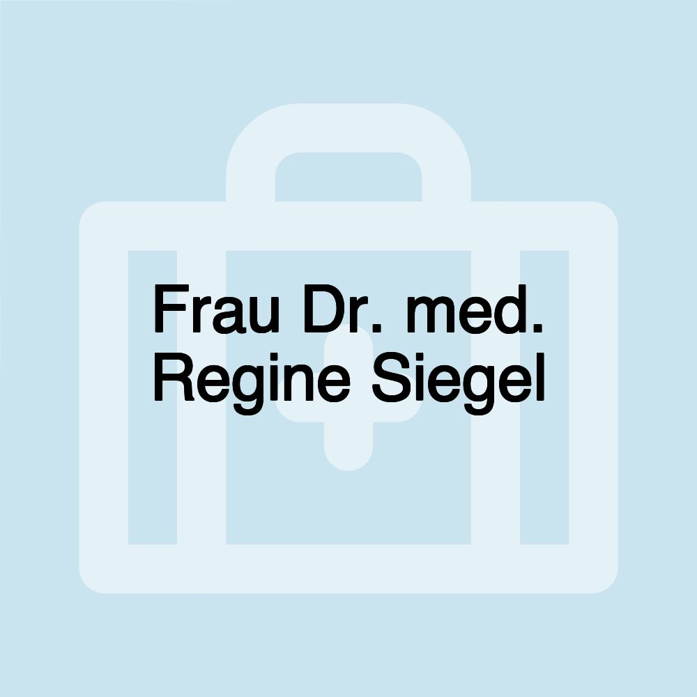 Frau Dr. med. Regine Siegel