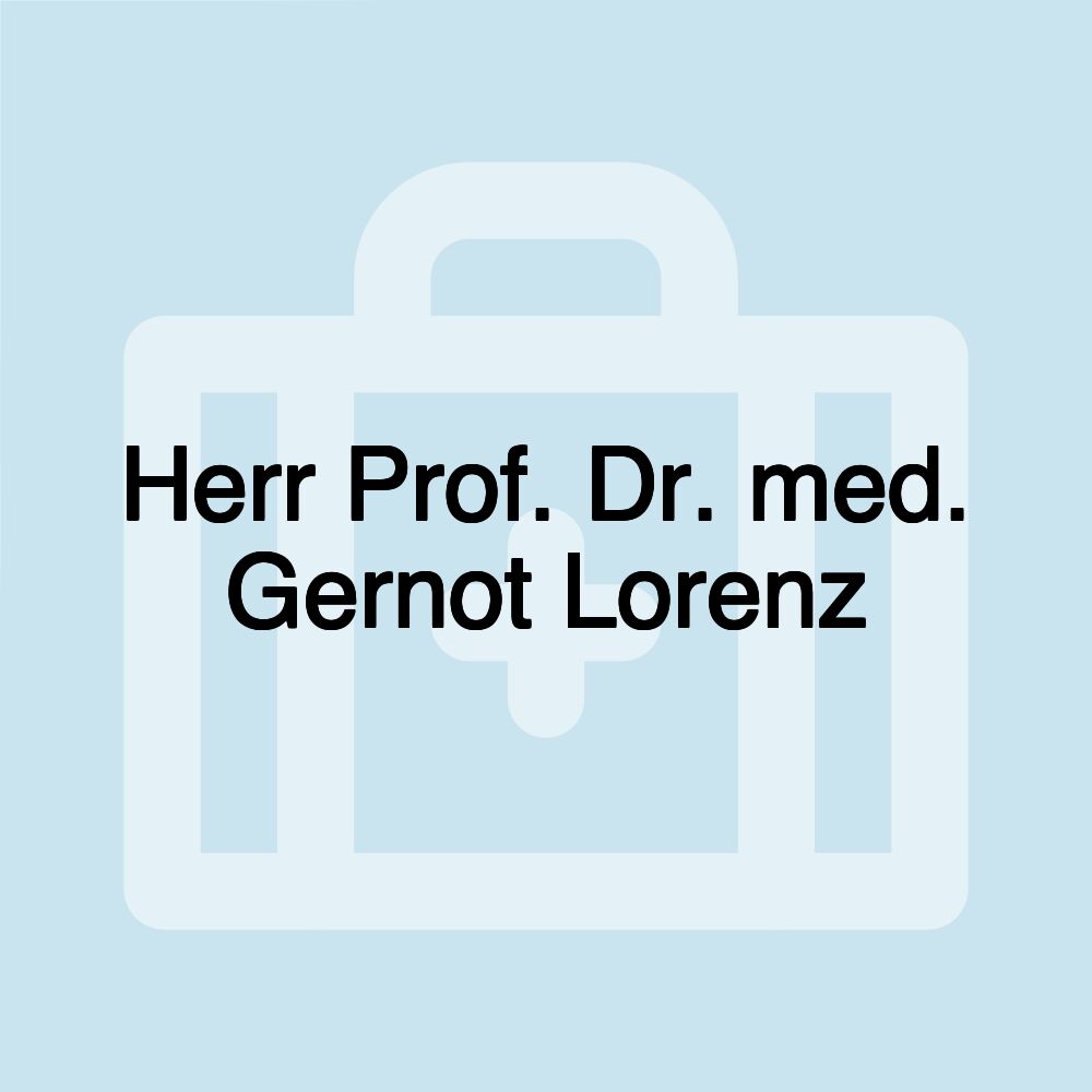 Herr Prof. Dr. med. Gernot Lorenz