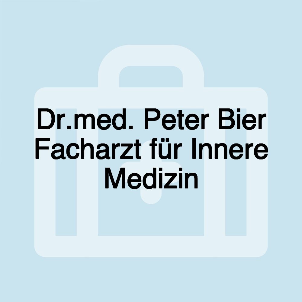 Dr.med. Peter Bier Facharzt für Innere Medizin