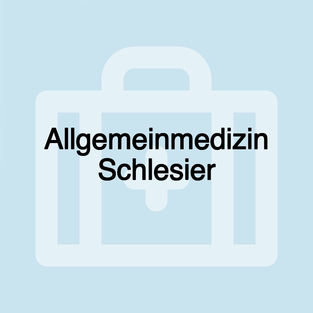 Allgemeinmedizin Schlesier