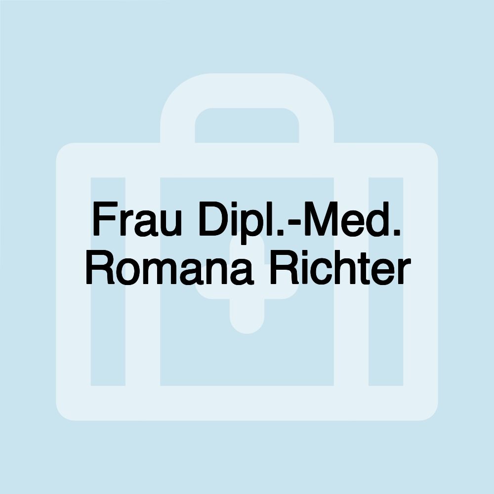 Frau Dipl.-Med. Romana Richter