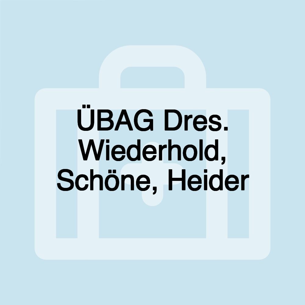 ÜBAG Dres. Wiederhold, Schöne, Heider