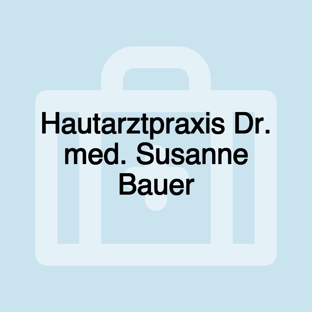 Hautarztpraxis Dr. med. Susanne Bauer