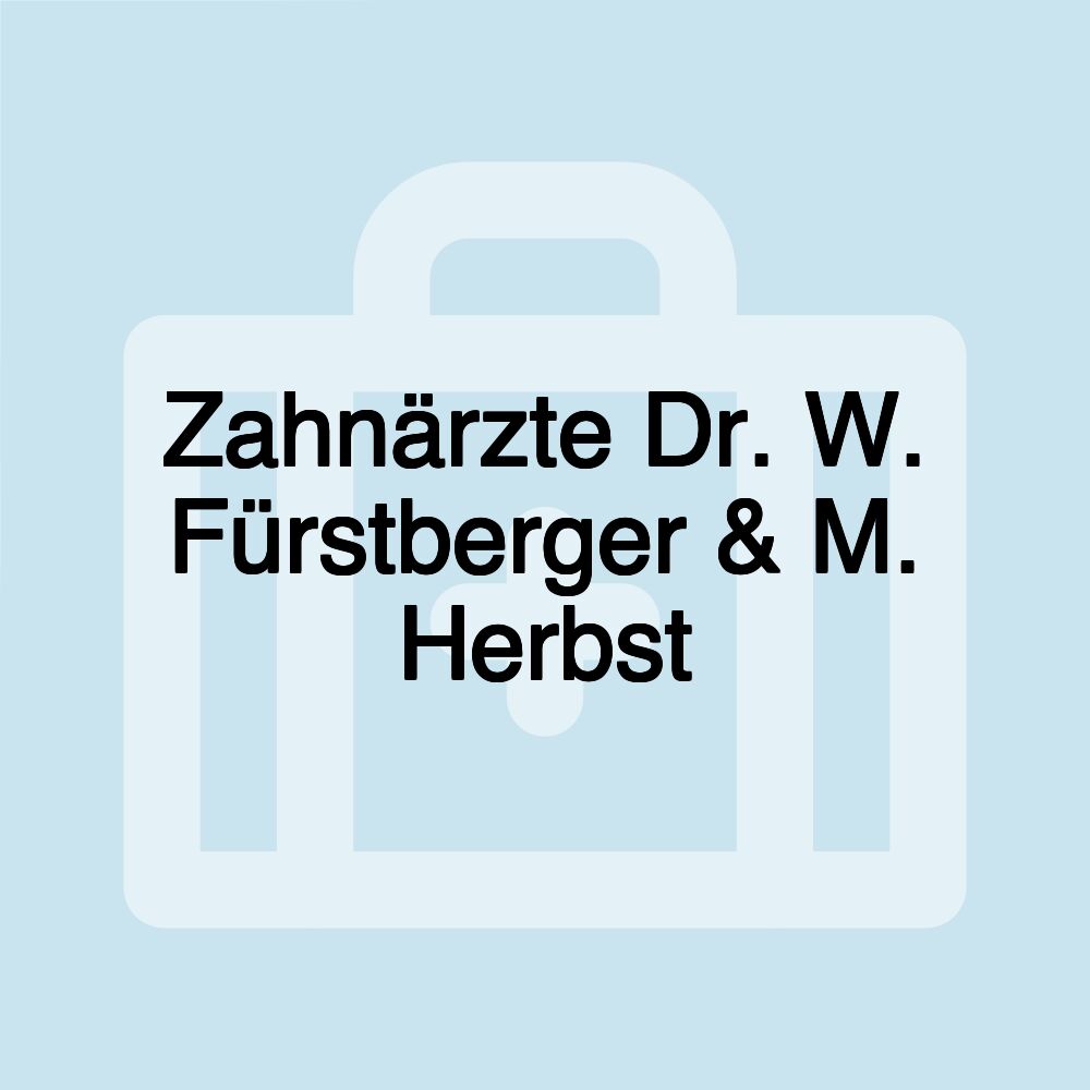 Zahnärzte Dr. W. Fürstberger & M. Herbst