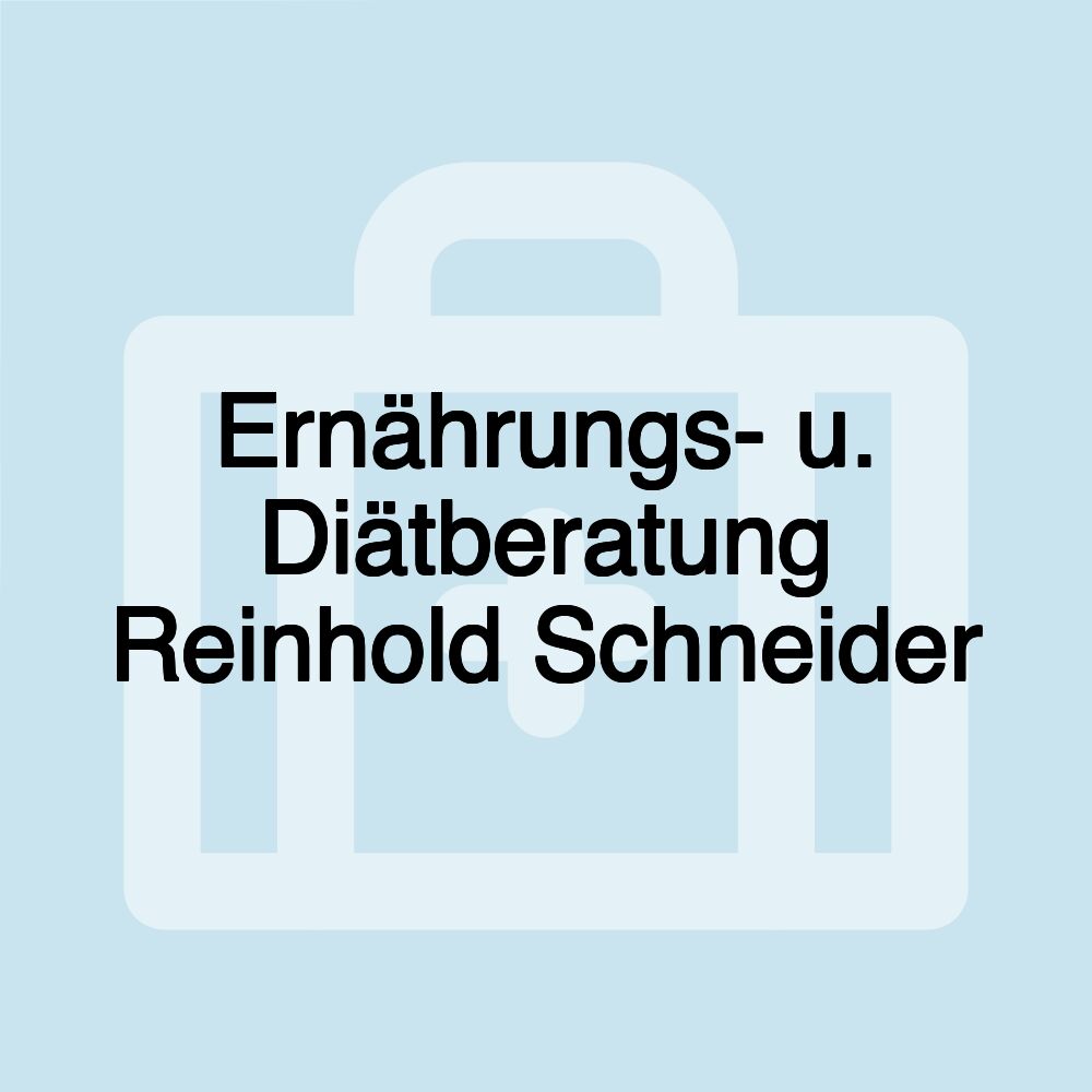 Ernährungs- u. Diätberatung Reinhold Schneider