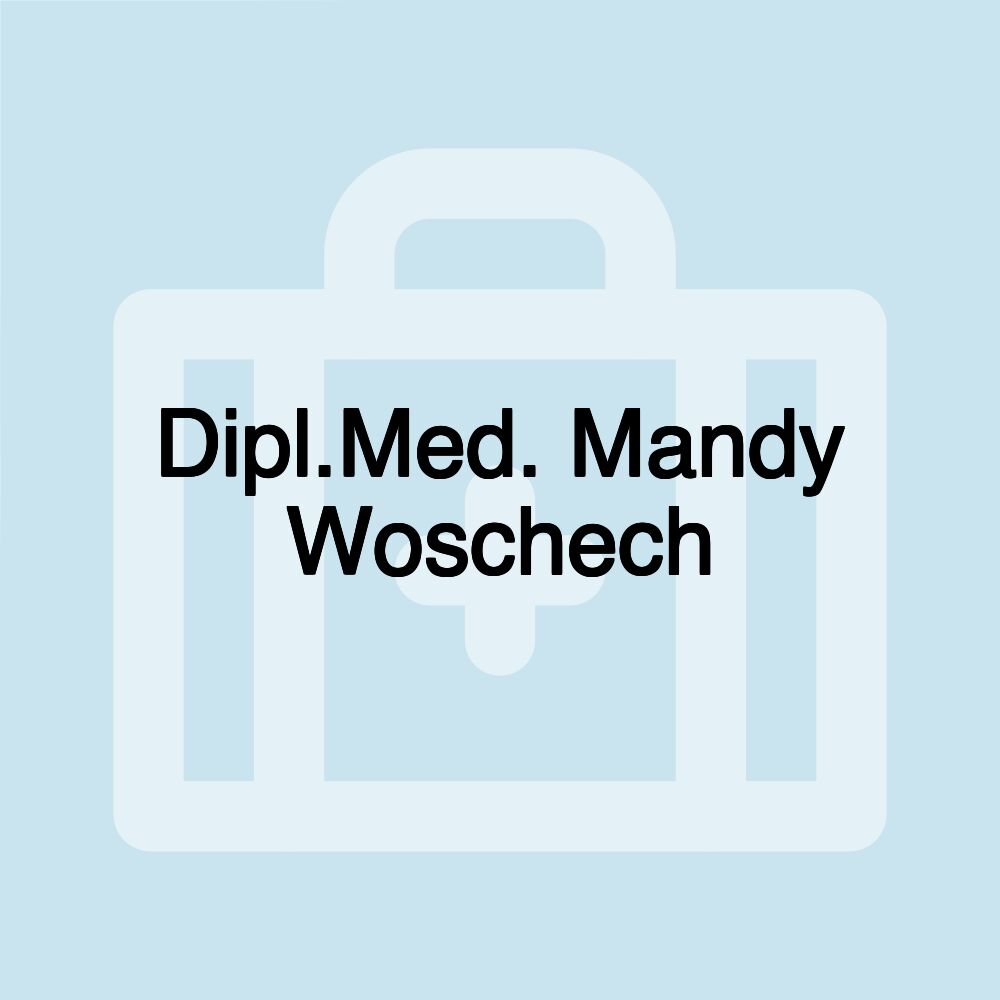 Dipl.Med. Mandy Woschech