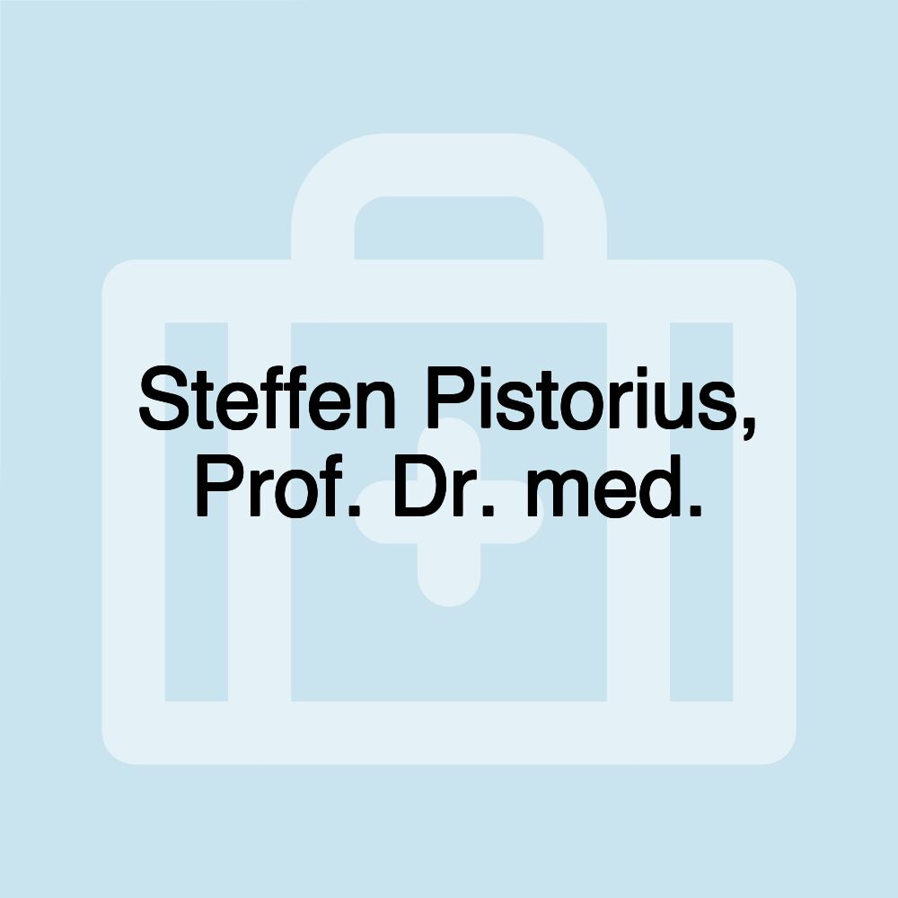 Steffen Pistorius, Prof. Dr. med.