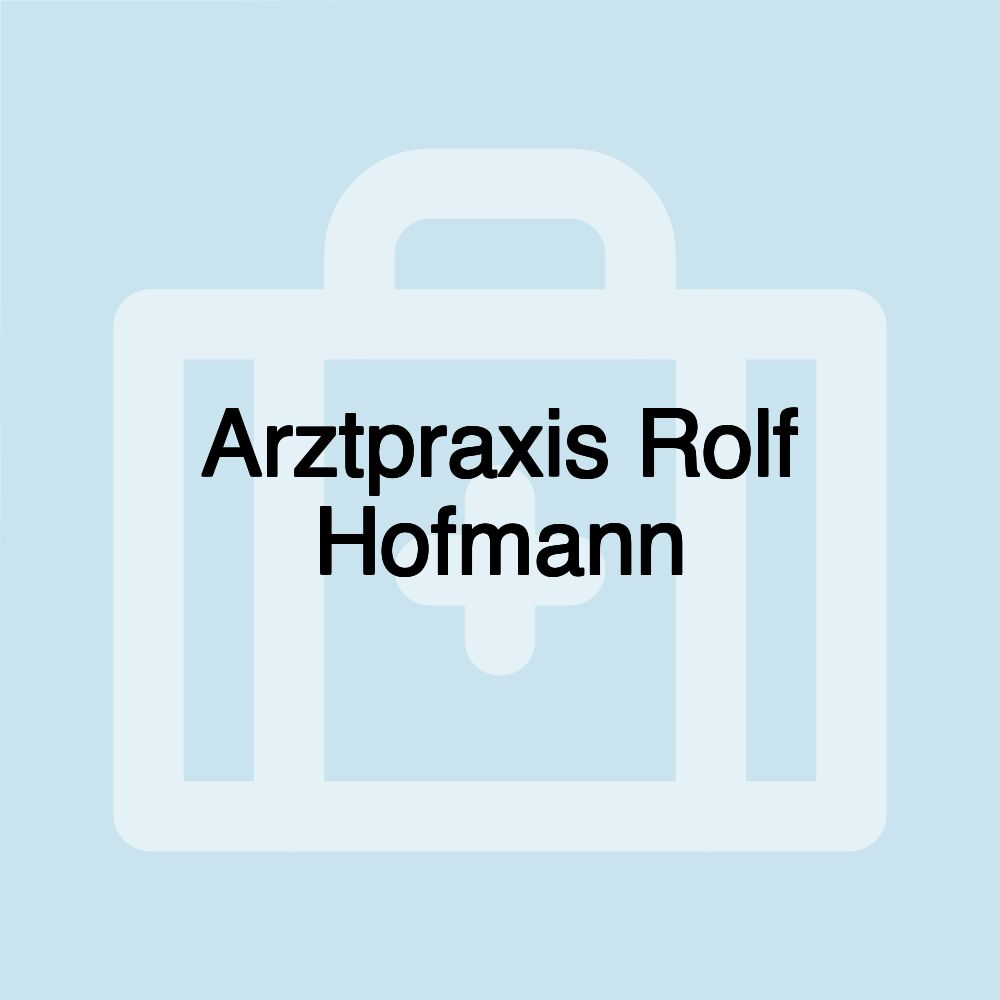 Arztpraxis Rolf Hofmann