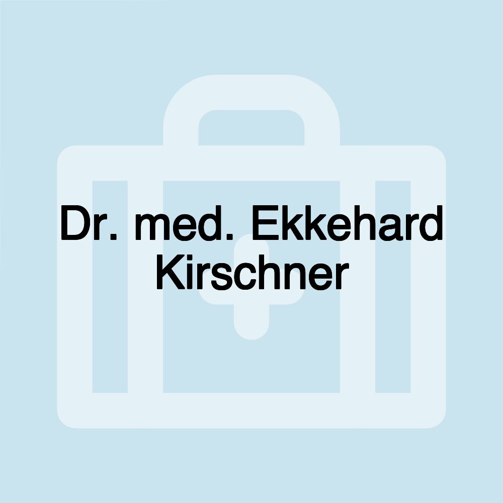 Dr. med. Ekkehard Kirschner