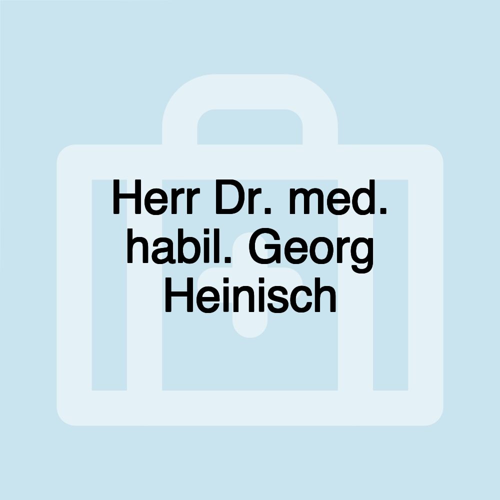 Herr Dr. med. habil. Georg Heinisch