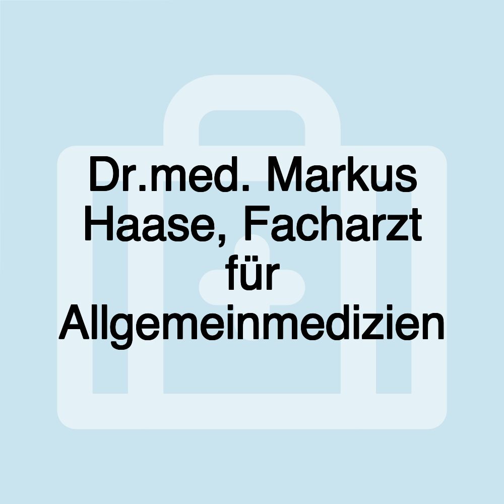 Dr.med. Markus Haase, Facharzt für Allgemeinmedizien