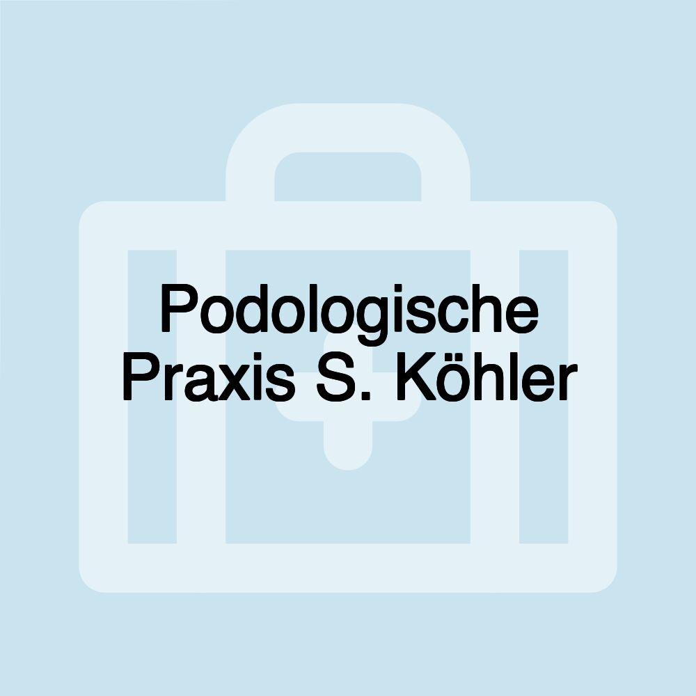 Podologische Praxis S. Köhler