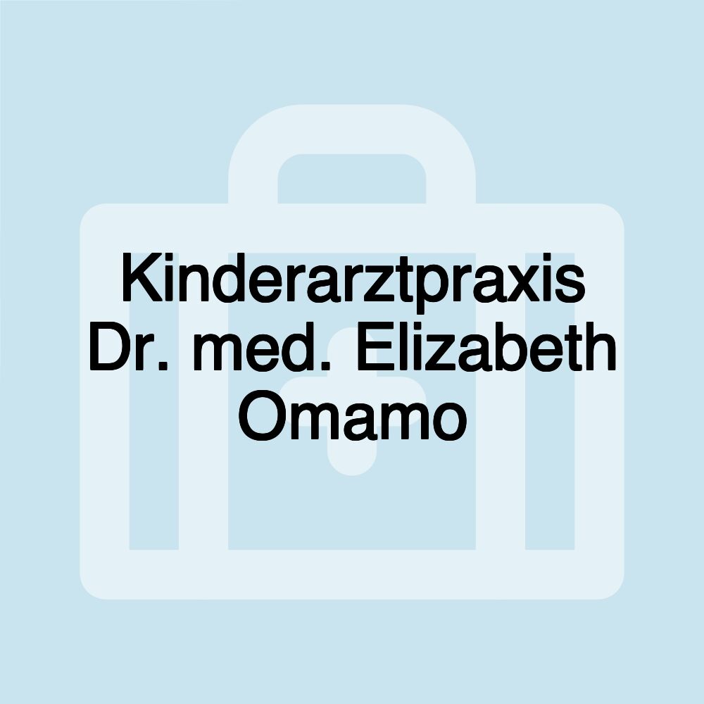 Kinderarztpraxis Dr. med. Elizabeth Omamo