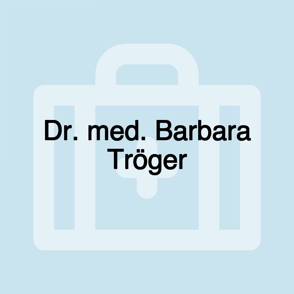 Dr. med. Barbara Tröger