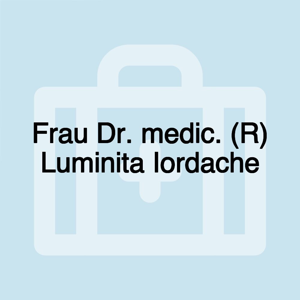 Frau Dr. medic. (R) Luminita Iordache