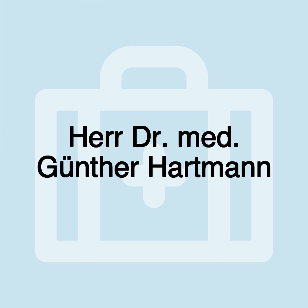 Herr Dr. med. Günther Hartmann