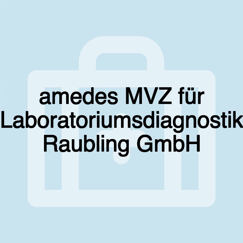 amedes MVZ für Laboratoriumsdiagnostik Raubling GmbH