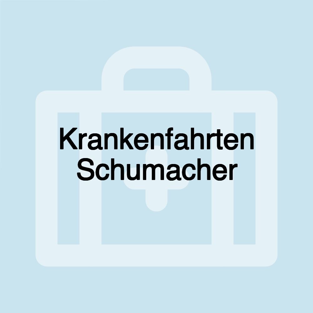 Krankenfahrten Schumacher