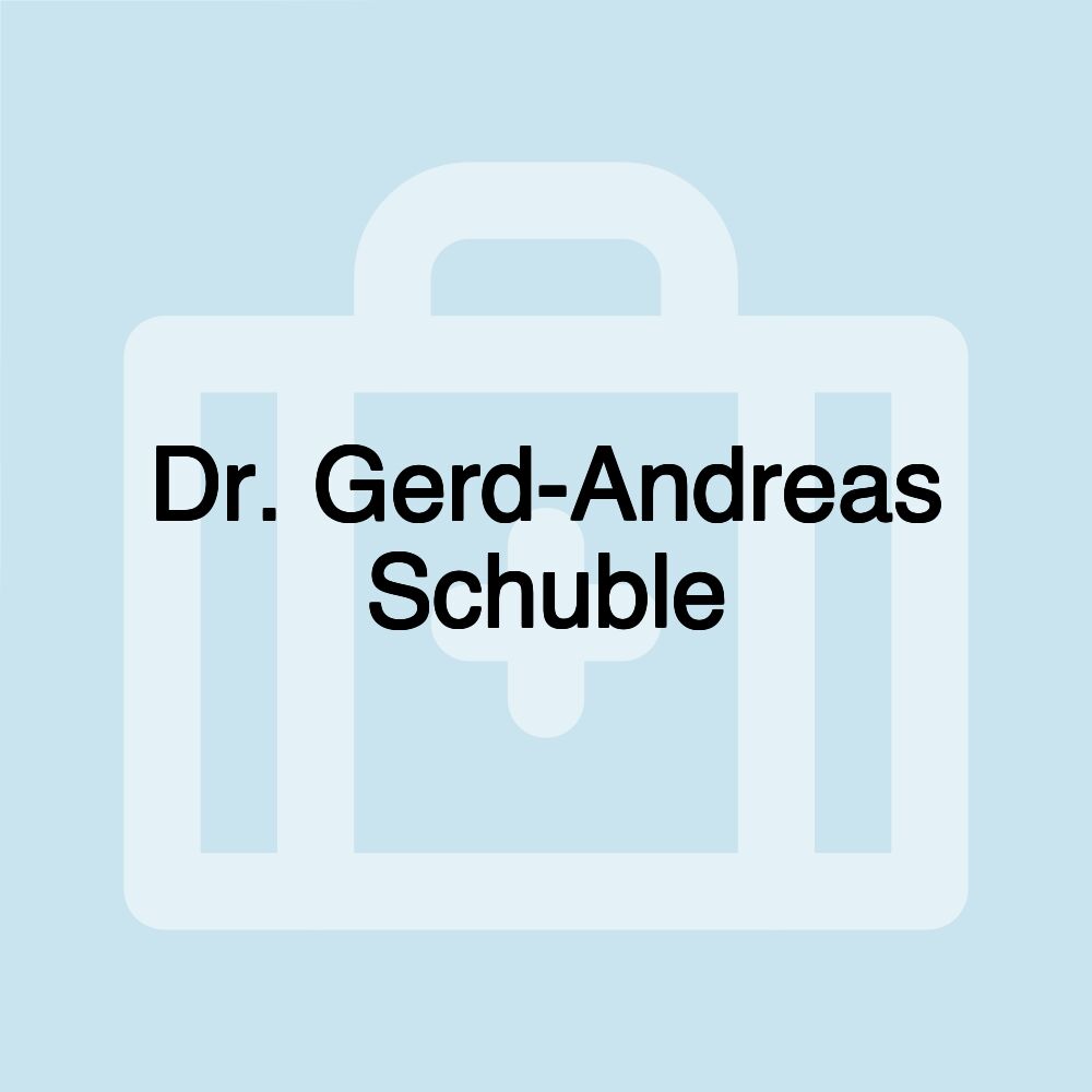 Dr. Gerd-Andreas Schuble