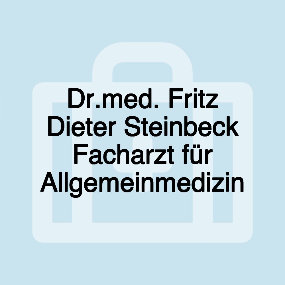 Dr.med. Fritz Dieter Steinbeck Facharzt für Allgemeinmedizin